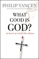   What Good Is God?