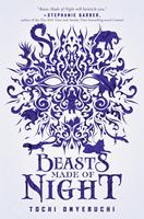   Beasts Made of Night
