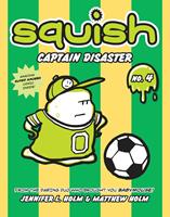   Squish #4: Captain Disaster