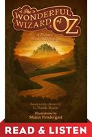   The Wonderful Wizard of Oz, A Picture Book Adaptation: Read & Listen Edition