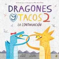   Dragones y tacos 2: La continuaci&oacute;n
