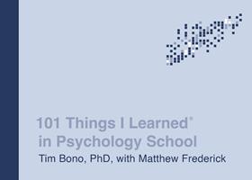   101 Things I Learned&reg; in Psychology School
