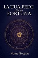   La tua Fede è la tua Fortuna