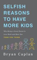   Selfish Reasons to Have More Kids
