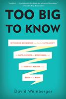   Too Big to Know