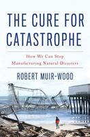   The Cure for Catastrophe