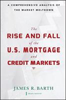 The Rise and Fall of the US Mortgage and Credit Markets