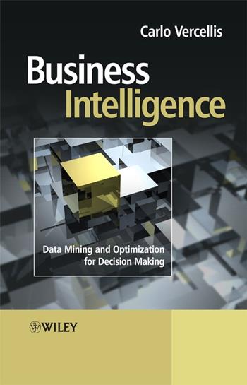 Business Intelligence - Carlo Vercellis - Libro John Wiley & Sons Inc | Libraccio.it