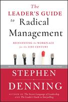 The Leader's Guide to Radical Management