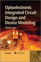   Optoelectronic Integrated Circuit Design and Device Modeling