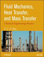   Fluid Mechanics, Heat Transfer, and Mass Transfer