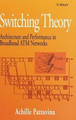 Switching Theory - Achille Pattavina - Libro John Wiley & Sons Inc | Libraccio.it