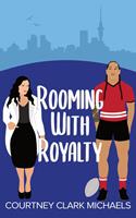   Rooming With Royalty