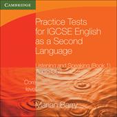 Practice Tests for IGCSE English as a Second Language. Core Level Book 1