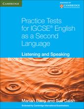 Practice Tests for IGCSE English as a Second Language. Book 2