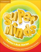 Super minds. Level Starter. Teacher's book.