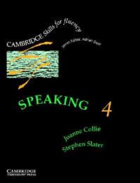 SPEAKING 4 CAMBRIDGE SKILLS FOR FLUENCY - LEVEL 4 - COLLIE J., SLATER - Libro | Libraccio.it