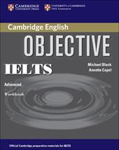 Objective IELTS advanced. Workbook. Without answer. Con espansione online