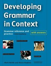 DEVELOPING GRAMMAR IN CONTEXT - WITH ANSWERS