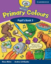 Primary colors. Pupil's book. Per la 3ª classe elementare. Con espansione online