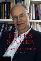 Practical Ethics - Peter Singer - Libro Cambridge University Press | Libraccio.it