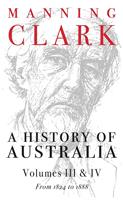 History Of Australia (Volumes 3 & 4)