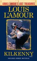   Kilkenny (Louis L'Amour's Lost Treasures)