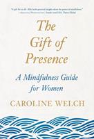   The Gift of Presence