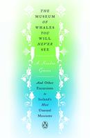   The Museum of Whales You Will Never See