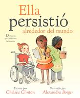   Ella persistió alrededor del mundo