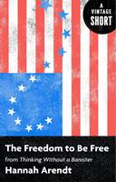   The Freedom to Be Free