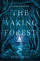   The Waking Forest