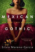   Mexican Gothic