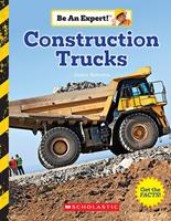   Construction Trucks (Be an Expert!)