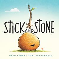   Stick and Stone