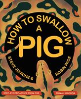   How to Swallow a Pig