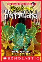   Heads, You Lose! (Goosebumps HorrorLand #15)
