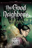 Kin: A Graphic Novel (The Good Neighbors, Book 1)