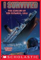   I Survived #1: I Survived the Sinking of the Titanic, 1912
