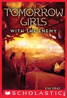   Tomorrow Girls #3: With the Enemy