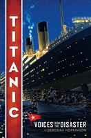   Titanic: Voices From the Disaster (Scholastic Focus)
