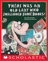   There Was an Old Lady Who Swallowed Some Books!