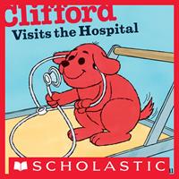   Clifford Visits the Hospital