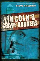   Lincoln's Grave Robbers (Scholastic Focus)