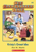 The Baby-Sitters Club #1: Kristy's Great Idea