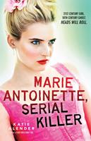   Marie Antoinette, Serial Killer