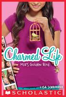   Mia's Golden Bird (Charmed Life #2)