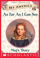   As Far As I Can See: Meg's Prairie Diary, Book One, Kansas (My America)