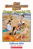   The Baby-Sitters Club Super Special #5: California Girls