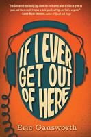   If I Ever Get Out of Here